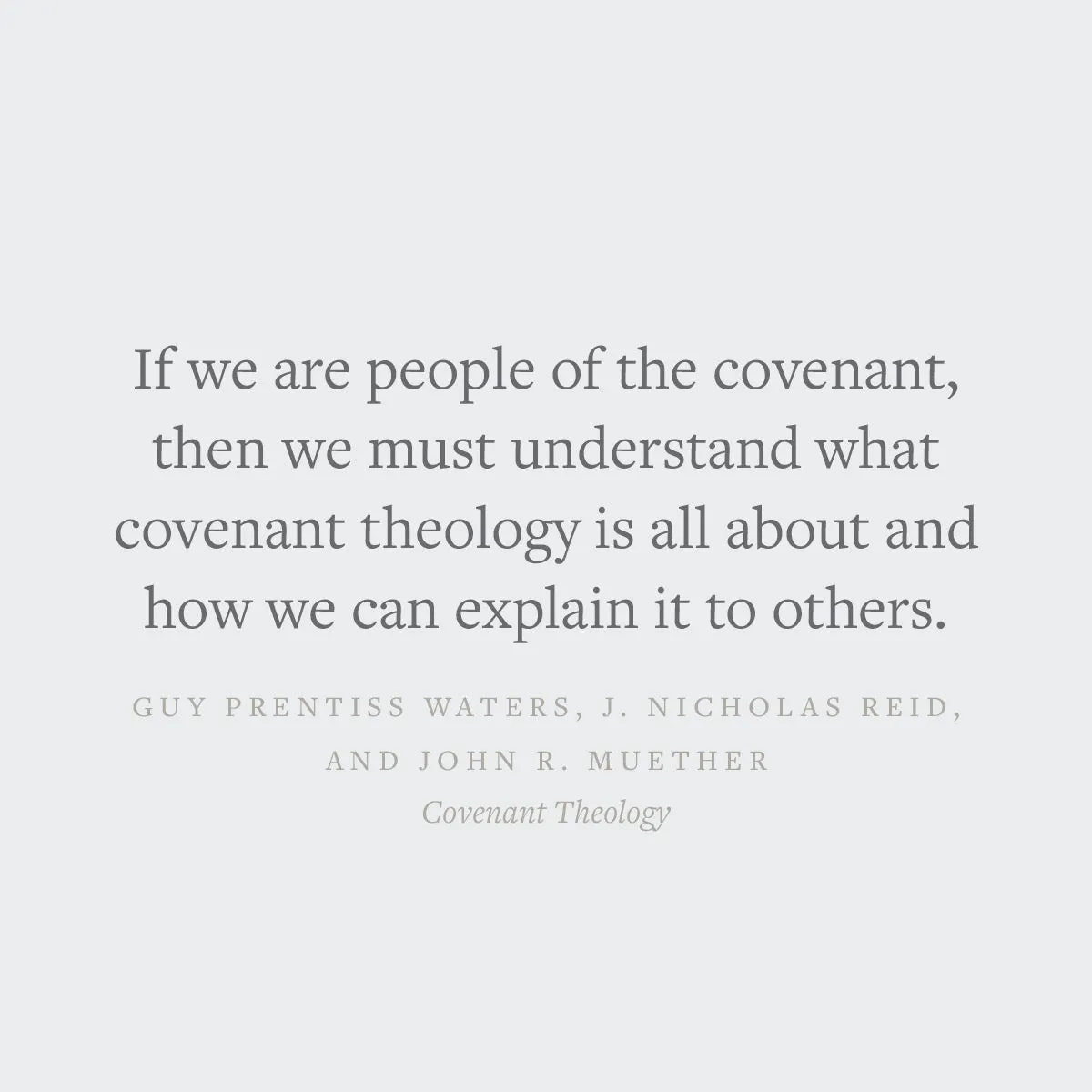 Covenant Theology: Biblical, Theological, and Historical Perspectives