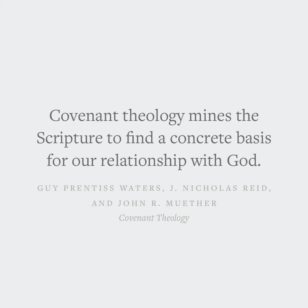 Covenant Theology: Biblical, Theological, and Historical Perspectives