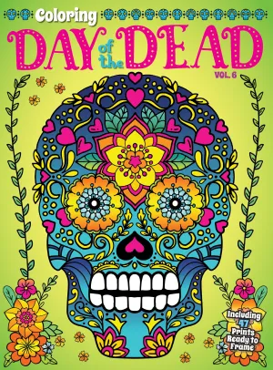 Day Of The Dead - Coloring Book Vol. 6: 47 Prints, All Ages, Ready to Frame, De-Stress, Dia De Los Muertos, Sugar Skulls, Calaveras, La Catrina, Marigolds, Candles, Altars, Artistic & Relaxing Designs